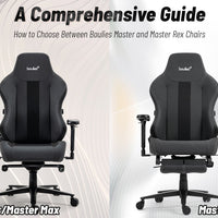 How to Choose Between Boulies Master and Master Rex Chairs